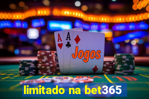 limitado na bet365